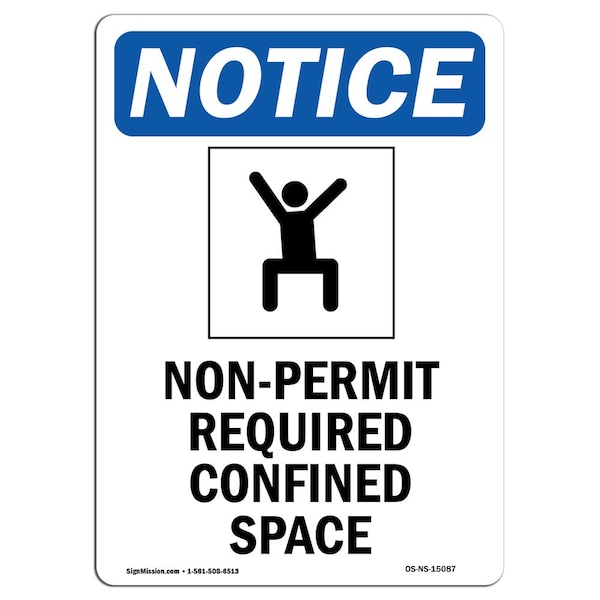 Safety Sign, OSHA Notice, 18" Height, Non-Permit Required Sign With Symbol, Portrait